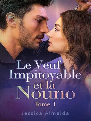 cover image of Le Veuf Impitoyable et la Nounou  Tome 1